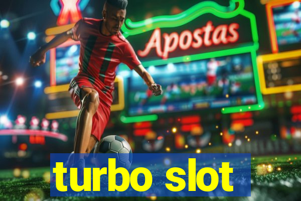 turbo slot