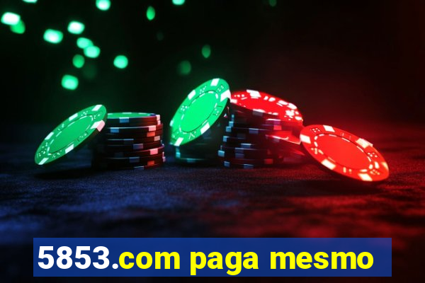 5853.com paga mesmo