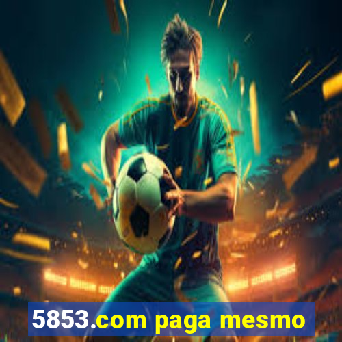 5853.com paga mesmo