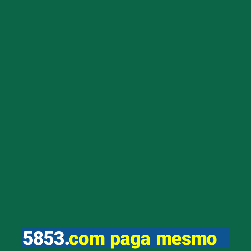 5853.com paga mesmo