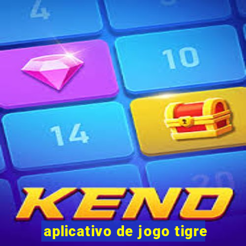 aplicativo de jogo tigre