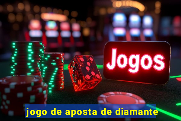 jogo de aposta de diamante