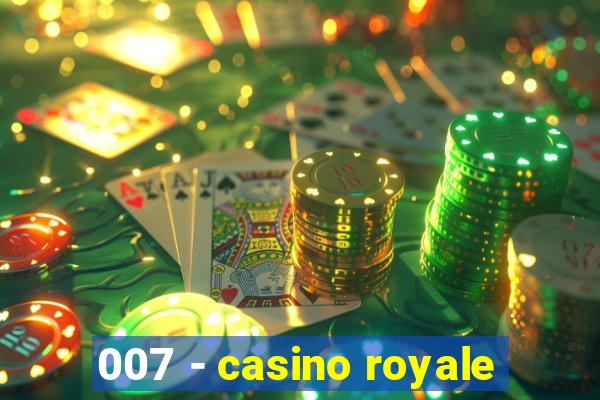 007 - casino royale