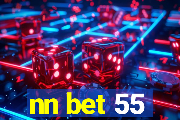 nn bet 55