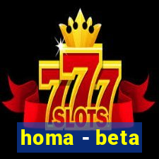 homa - beta