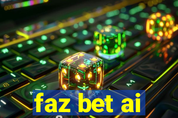 faz bet ai