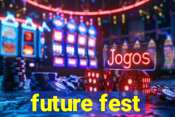 future fest