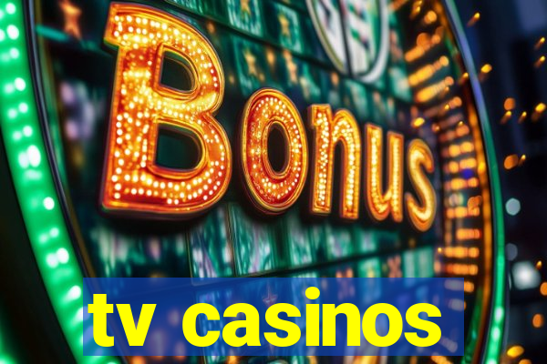 tv casinos