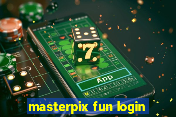 masterpix fun login