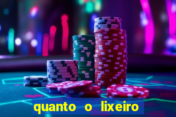 quanto o lixeiro ganha por mês