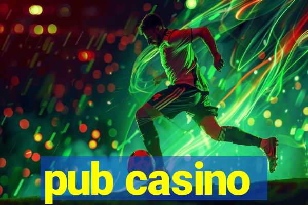 pub casino