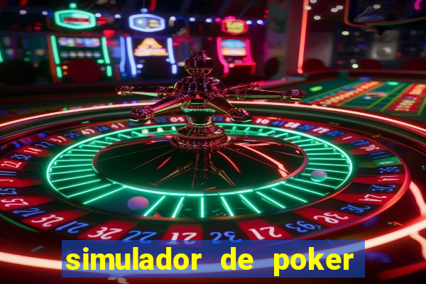 simulador de poker texas holdem gratis