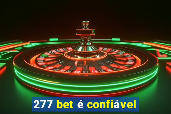 277 bet é confiável