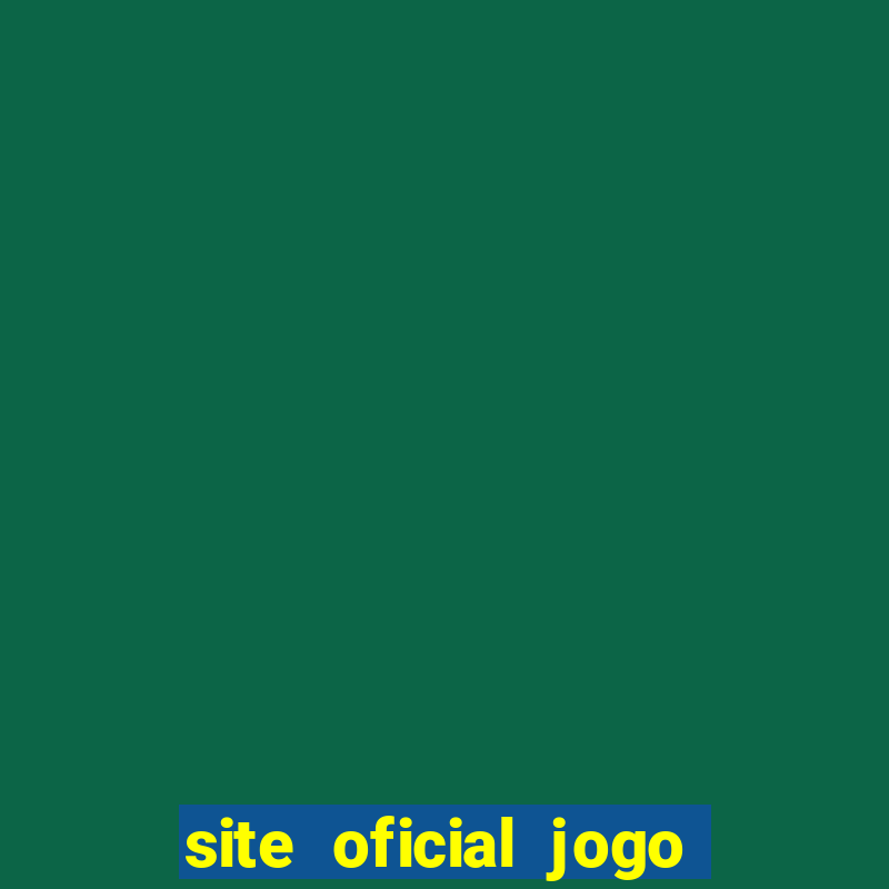 site oficial jogo do tigrinho