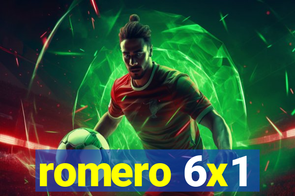 romero 6x1