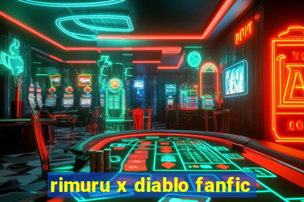 rimuru x diablo fanfic