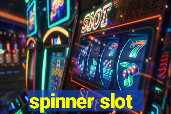 spinner slot