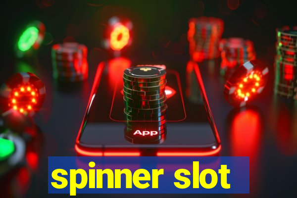 spinner slot