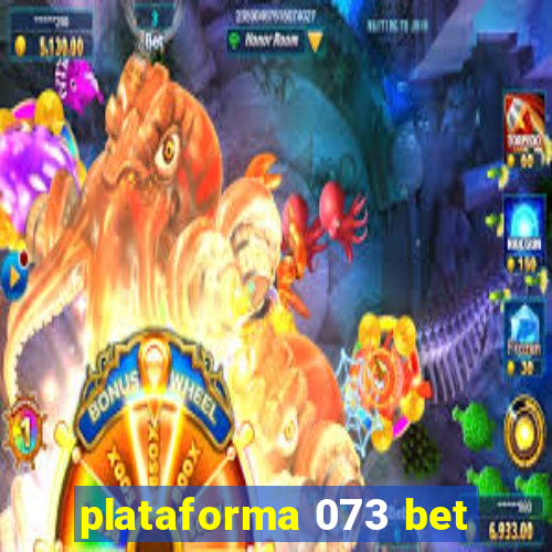 plataforma 073 bet