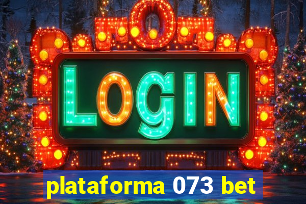 plataforma 073 bet