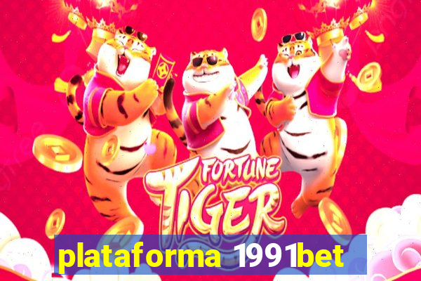 plataforma 1991bet