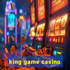 king game casino