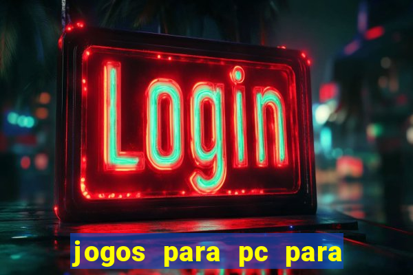 jogos para pc para windows 7