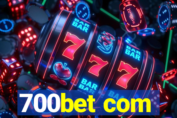 700bet com