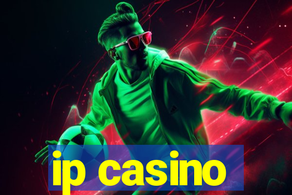 ip casino