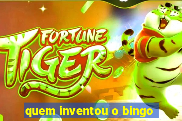 quem inventou o bingo