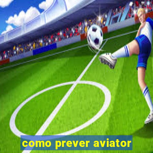 como prever aviator