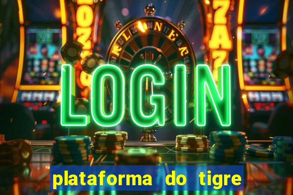 plataforma do tigre de 1 real