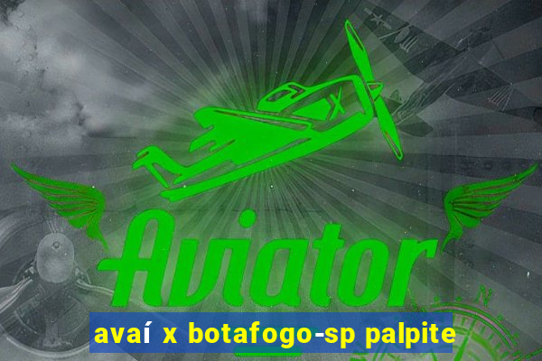 avaí x botafogo-sp palpite