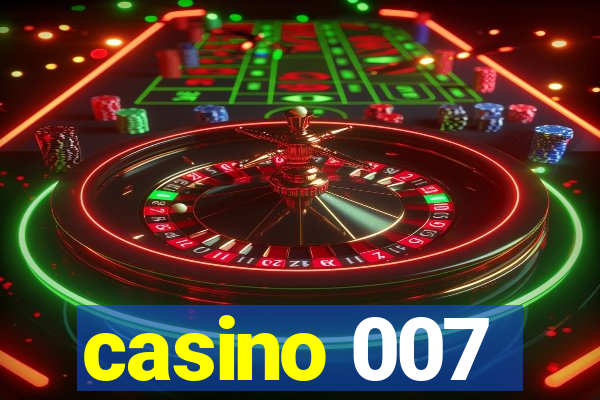 casino 007