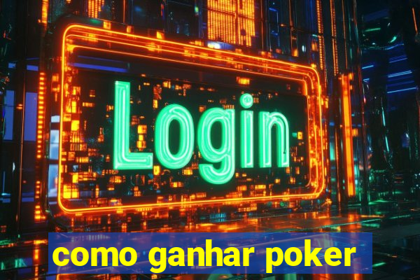 como ganhar poker