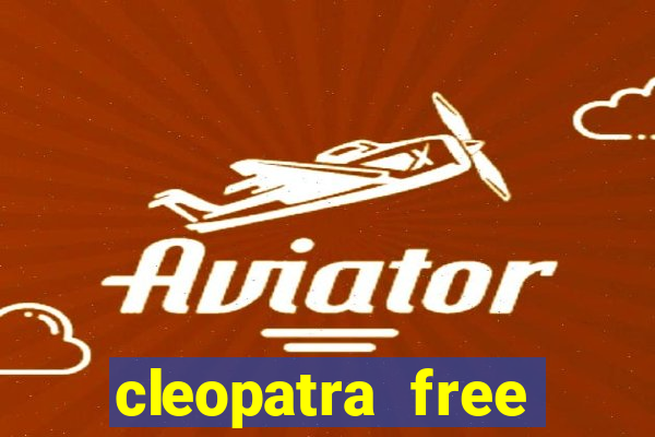 cleopatra free slots games