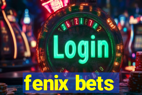 fenix bets