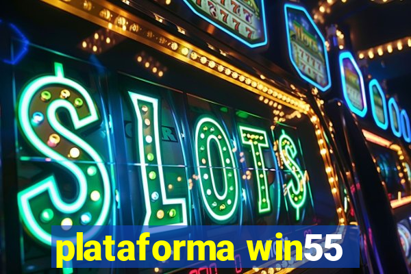 plataforma win55