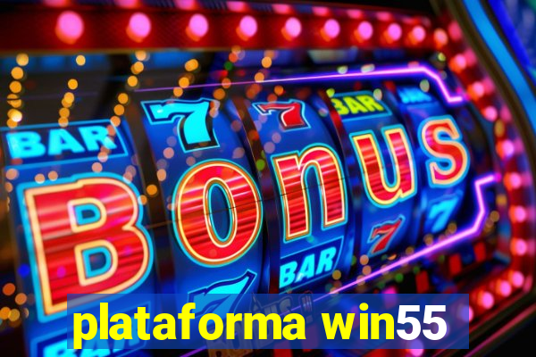 plataforma win55