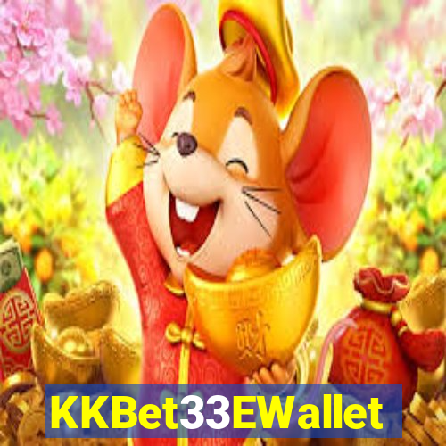 KKBet33EWallet