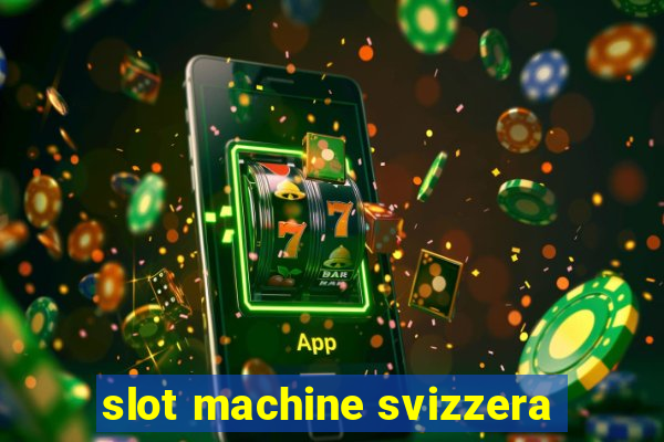 slot machine svizzera