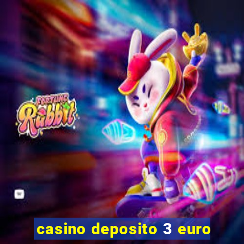 casino deposito 3 euro