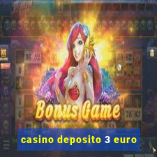 casino deposito 3 euro