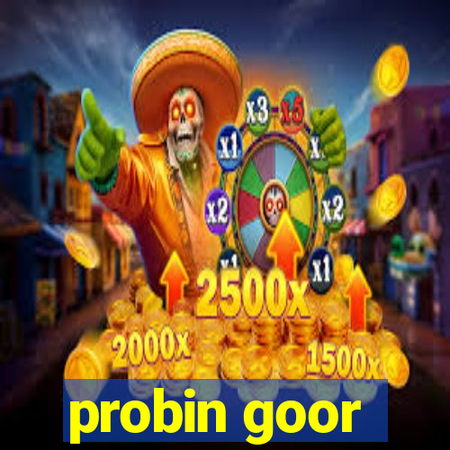 probin goor