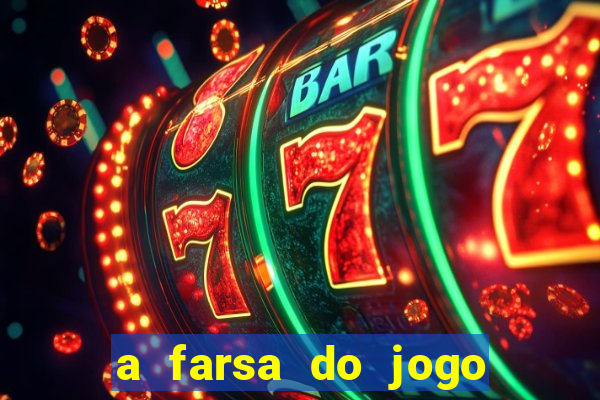 a farsa do jogo do tigrinho