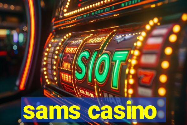 sams casino