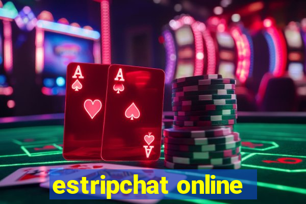 estripchat online