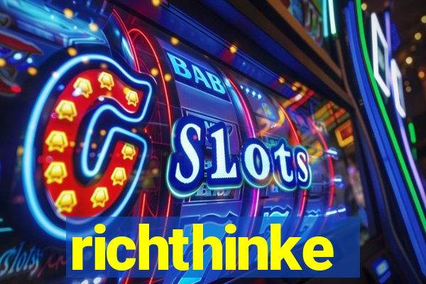 richthinke