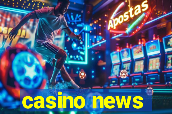 casino news