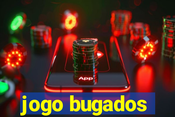 jogo bugados